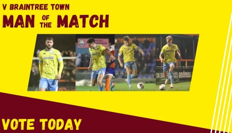 Vote for your Man of the Match – Braintree Town 19th March 2024