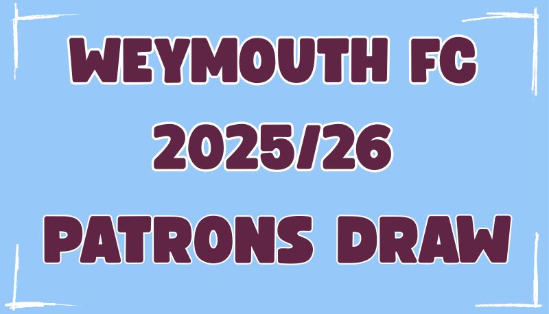 Weymouth FC Patrons Draw 2025/26